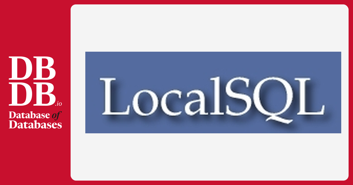 LocalSQL · Database of Databases